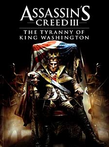 Assassin's Creed III: The Tyranny of King Washington - The Infamy (2013). Нажмите, чтобы увеличить.
