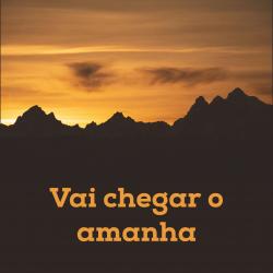 Vai Chegar o Amanhã - Single. Передняя обложка. Нажмите, чтобы увеличить. Vai Chegar o Amanhã - Single. Передняя обложка. Нажмите, чтобы увеличить.
