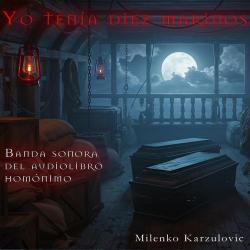 Yo tenía diez marinos Banda sonora del audiolibro homónimo. Передняя обложка. Нажмите, чтобы увеличить. Yo tenía diez marinos Banda sonora del audiolibro homónimo. Передняя обложка. Нажмите, чтобы увеличить.