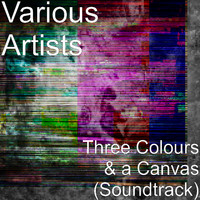 Three Colours & a Canvas Soundtrack. Передняя обложка. Нажмите, чтобы увеличить. Three Colours & a Canvas Soundtrack. Передняя обложка. Нажмите, чтобы увеличить.
