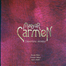 Magyar Carmen Táncdráma dalokkal. Передняя обложка. Нажмите, чтобы увеличить. Magyar Carmen Táncdráma dalokkal. Передняя обложка. Нажмите, чтобы увеличить.