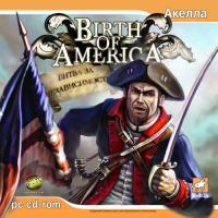 Birth of America: Битва за независимость (Birth of America) (2006). Нажмите, чтобы увеличить.