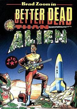  Better Dead Than Alien (1988). Нажмите, чтобы увеличить.