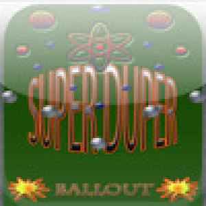  Super Duper BALLOUT! (2009). Нажмите, чтобы увеличить.