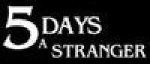 5 Days a Stranger (2003). Нажмите, чтобы увеличить.