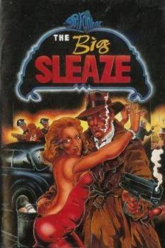 The Big Sleaze (1987). Нажмите, чтобы увеличить.