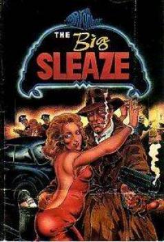  The Big Sleaze (1987). Нажмите, чтобы увеличить.