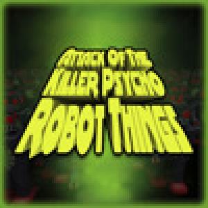  Attack Of The Killer Psycho Robot Things (2009). Нажмите, чтобы увеличить.