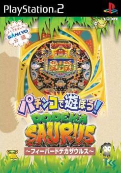  Pachinko de Yuubou! Fever Dodeka Saurus (2002). Нажмите, чтобы увеличить.