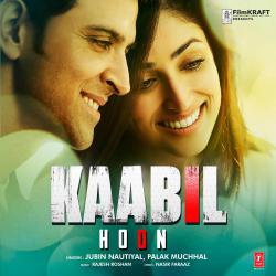 Kaabil Hoon From Kaabil Hoon From