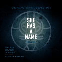 She Has a Name Original Motion Picture Soundtrack Deluxe Edition. Передняя обложка. Нажмите, чтобы увеличить. She Has a Name Original Motion Picture Soundtrack Deluxe Edition. Передняя обложка. Нажмите, чтобы увеличить.