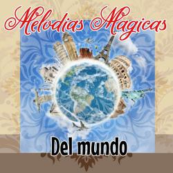 Melodías Mágicas Del Mundo. Передняя обложка. Нажмите, чтобы увеличить. Melodías Mágicas Del Mundo. Передняя обложка. Нажмите, чтобы увеличить.