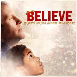 Believe Original Motion Picture Soundtrack. Передняя обложка. Нажмите, чтобы увеличить. Believe Original Motion Picture Soundtrack. Передняя обложка. Нажмите, чтобы увеличить.