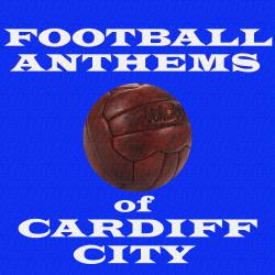 Football Anthems of Cardiff City. Передняя обложка. Нажмите, чтобы увеличить. Football Anthems of Cardiff City. Передняя обложка. Нажмите, чтобы увеличить.