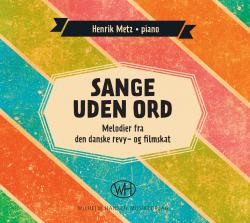 Sange uden ord Melodier fra den danske revy- og filmskat. Передняя обложка. Нажмите, чтобы увеличить. Sange uden ord Melodier fra den danske revy- og filmskat. Передняя обложка. Нажмите, чтобы увеличить.