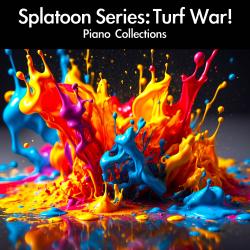 Splatoon Series Turf War! Piano Collections. Передняя обложка. Нажмите, чтобы увеличить. Splatoon Series Turf War! Piano Collections. Передняя обложка. Нажмите, чтобы увеличить.