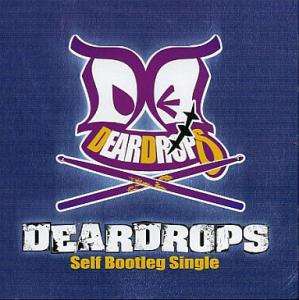 DEARDROPS Self Bootleg Single						Популярное