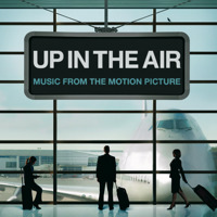 Up In the Air Music from the Motion Picture. Передняя обложка. Нажмите, чтобы увеличить. Up In the Air Music from the Motion Picture. Передняя обложка. Нажмите, чтобы увеличить.