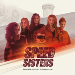 Speed Sisters Original Motion Picture Soundtrack. Передняя обложка. Нажмите, чтобы увеличить.