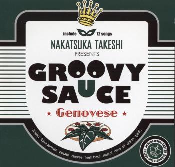 NAKATSUKA TAKESHI PRESENTS GROOVY SAUCE Genovese. Booklet Front. Нажмите, чтобы увеличить. NAKATSUKA TAKESHI PRESENTS GROOVY SAUCE Genovese. Booklet Front. Нажмите, чтобы увеличить.