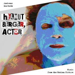 Helmut Berger, Actor Music from the Motion Picture. Передняя обложка. Нажмите, чтобы увеличить. Helmut Berger, Actor Music from the Motion Picture. Передняя обложка. Нажмите, чтобы увеличить.