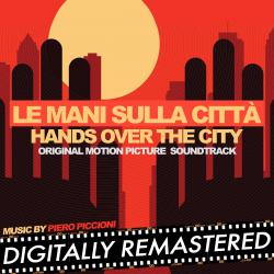 Le mani sulla città Original Motion Picture Soundtrack - Digitally Remastered. Передняя обложка. Нажмите, чтобы увеличить. Le mani sulla città Original Motion Picture Soundtrack - Digitally Remastered. Передняя обложка. Нажмите, чтобы увеличить.