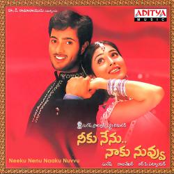 Neeku Nenu Naaku Nuvvu Original Motion Picture Soundtrack. Передняя обложка. Нажмите, чтобы увеличить. Neeku Nenu Naaku Nuvvu Original Motion Picture Soundtrack. Передняя обложка. Нажмите, чтобы увеличить.