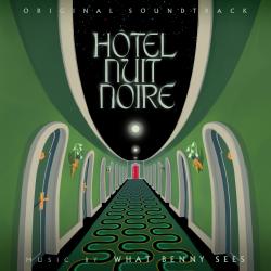 Hôtel Nuit Noire Original Motion Picture Soundtrack - EP. Передняя обложка. Нажмите, чтобы увеличить. Hôtel Nuit Noire Original Motion Picture Soundtrack - EP. Передняя обложка. Нажмите, чтобы увеличить.