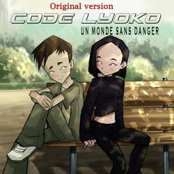 Un Monde Sans Danger From “Code Lyoko” Original Version - Single. Передняя обложка. Нажмите, чтобы увеличить. Un Monde Sans Danger From “Code Lyoko” Original Version - Single. Передняя обложка. Нажмите, чтобы увеличить.