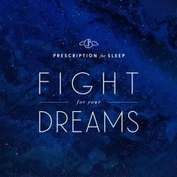 Prescription for Sleep: Fight for Your Dreams. Передняя обложка. Нажмите, чтобы увеличить. Prescription for Sleep: Fight for Your Dreams. Передняя обложка. Нажмите, чтобы увеличить.