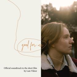 Good for Me Original Motion Picture Soundtrack - Single. Передняя обложка. Нажмите, чтобы увеличить. Good for Me Original Motion Picture Soundtrack - Single. Передняя обложка. Нажмите, чтобы увеличить.