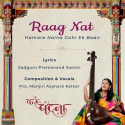 Raag Nat Hamare Naina Gahi Ek Baan - EP. Передняя обложка. Нажмите, чтобы увеличить. Raag Nat Hamare Naina Gahi Ek Baan - EP. Передняя обложка. Нажмите, чтобы увеличить.