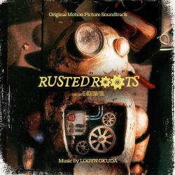 Rusted Roots Original Motion Picture Soundtrack - EP. Передняя обложка. Нажмите, чтобы увеличить. Rusted Roots Original Motion Picture Soundtrack - EP. Передняя обложка. Нажмите, чтобы увеличить.