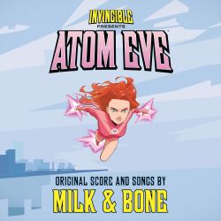 Invincible: Atom Eve Original Soundtrack. Передняя обложка. Нажмите, чтобы увеличить. Invincible: Atom Eve Original Soundtrack. Передняя обложка. Нажмите, чтобы увеличить.