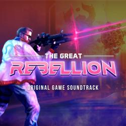 The Great Rebellion Original Game Soundtrack. Передняя обложка. Нажмите, чтобы увеличить. The Great Rebellion Original Game Soundtrack. Передняя обложка. Нажмите, чтобы увеличить.