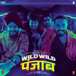 Wild Wild Punjab Original Motion Picture Soundtrack - EP. Передняя обложка. Нажмите, чтобы увеличить. Wild Wild Punjab Original Motion Picture Soundtrack - EP. Передняя обложка. Нажмите, чтобы увеличить.