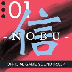 NOBU 信 Original Game Soundtrack - Single. Передняя обложка. Нажмите, чтобы увеличить. NOBU 信 Original Game Soundtrack - Single. Передняя обложка. Нажмите, чтобы увеличить.