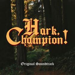 Hark, Champion! Music for the Short Film - EP. Передняя обложка. Нажмите, чтобы увеличить. Hark, Champion! Music for the Short Film - EP. Передняя обложка. Нажмите, чтобы увеличить.