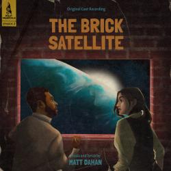 Episode 2: The Brick Satellite Original Cast Recording. Передняя обложка. Нажмите, чтобы увеличить. Episode 2: The Brick Satellite Original Cast Recording. Передняя обложка. Нажмите, чтобы увеличить.