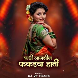 Kadhi Lagshil Fakdya Hati DJ Vf Remix - Single. Передняя обложка. Нажмите, чтобы увеличить. Kadhi Lagshil Fakdya Hati DJ Vf Remix - Single. Передняя обложка. Нажмите, чтобы увеличить.