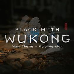 Black Myth: Wukong Main Theme Epic Version - Single. Передняя обложка. Нажмите, чтобы увеличить. Black Myth: Wukong Main Theme Epic Version - Single. Передняя обложка. Нажмите, чтобы увеличить.