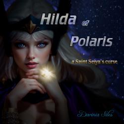 Hilda Of Polaris A Saint Seiya’s Curse - Single. Передняя обложка. Нажмите, чтобы увеличить. Hilda Of Polaris A Saint Seiya’s Curse - Single. Передняя обложка. Нажмите, чтобы увеличить.
