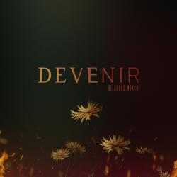 Devenir Música Original - Single. Передняя обложка. Нажмите, чтобы увеличить. Devenir Música Original - Single. Передняя обложка. Нажмите, чтобы увеличить.