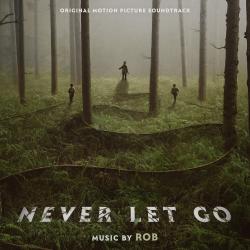 Never Let Go Original Motion Picture Soundtrack. Передняя обложка. Нажмите, чтобы увеличить. Never Let Go Original Motion Picture Soundtrack. Передняя обложка. Нажмите, чтобы увеличить.