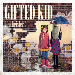 GIFTED KID. Передняя обложка. Нажмите, чтобы увеличить. GIFTED KID. Передняя обложка. Нажмите, чтобы увеличить.