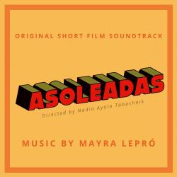 Asoleadas Original Short Film Soundtrack - EP. Передняя обложка. Нажмите, чтобы увеличить. Asoleadas Original Short Film Soundtrack - EP. Передняя обложка. Нажмите, чтобы увеличить.