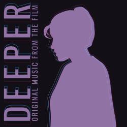 Deeper Original Music from the Film - EP. Передняя обложка. Нажмите, чтобы увеличить. Deeper Original Music from the Film - EP. Передняя обложка. Нажмите, чтобы увеличить.