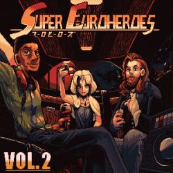 Super Euroheroes Vol. 2. Передняя обложка. Нажмите, чтобы увеличить. Super Euroheroes Vol. 2. Передняя обложка. Нажмите, чтобы увеличить.