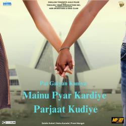 Pai Gaiyan Kaniya From ''Mainu Pyar Kardiye Parjaat Kudiye'' - Single. Передняя обложка. Нажмите, чтобы увеличить. Pai Gaiyan Kaniya From ''Mainu Pyar Kardiye Parjaat Kudiye'' - Single. Передняя обложка. Нажмите, чтобы увеличить.