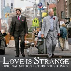 Love Is Strange Original Motion Picture Soundtrack. Передняя обложка. Нажмите, чтобы увеличить. Love Is Strange Original Motion Picture Soundtrack. Передняя обложка. Нажмите, чтобы увеличить.